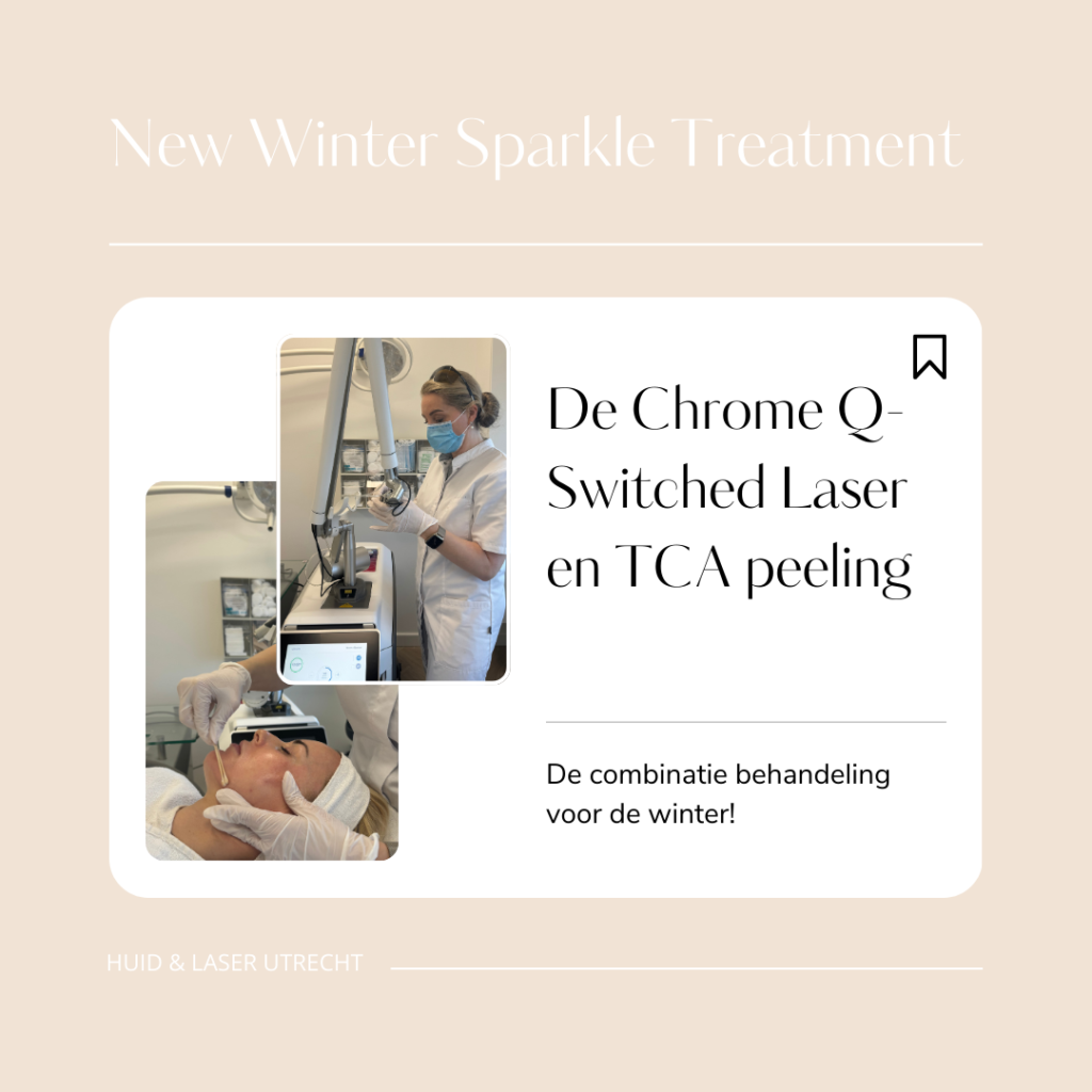 De Chrome Q-Switched Laser (532nm & 1064nm) en TCA peeling: De combinatie behandeling voor de winter!
